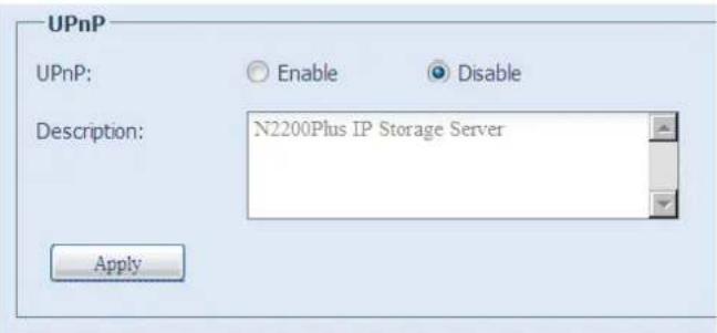 UPnP UPnP: Enable Disable Description: N2200Plus IP Storage Server Apply