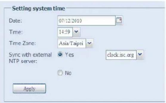 Setting system time Date: 07/12/2010 Time: 14:59 Time Zone: Asia/Taipei Sync with external Yes clock.isc.org NTP server: No Apply