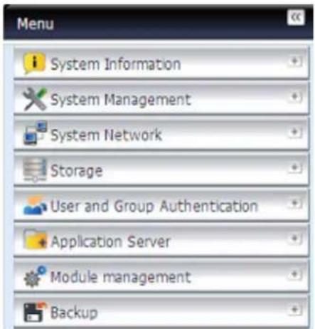 Menu System Information System Management System Network Storage User and Group Authentication Application Server Module management Backup