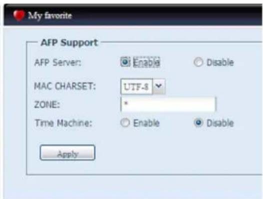 My favorite AFP Support AFP Server: Enable Disable MAC CHARSET: UTF-8 ZONE: * Time Machine: Enable Disable Apply
