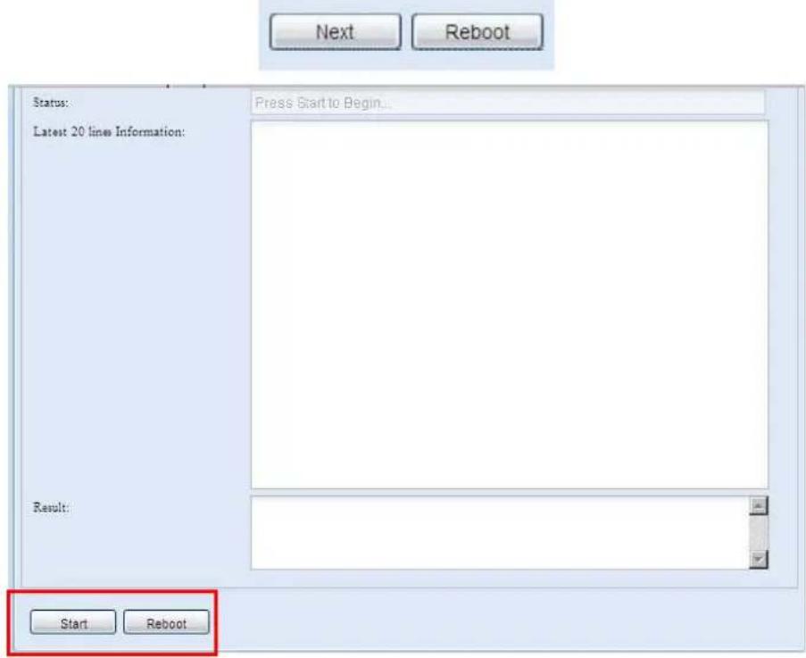 Next Reboot Status: Latest 20 lines Information: Press Start to Begin... Result: Start Reboot