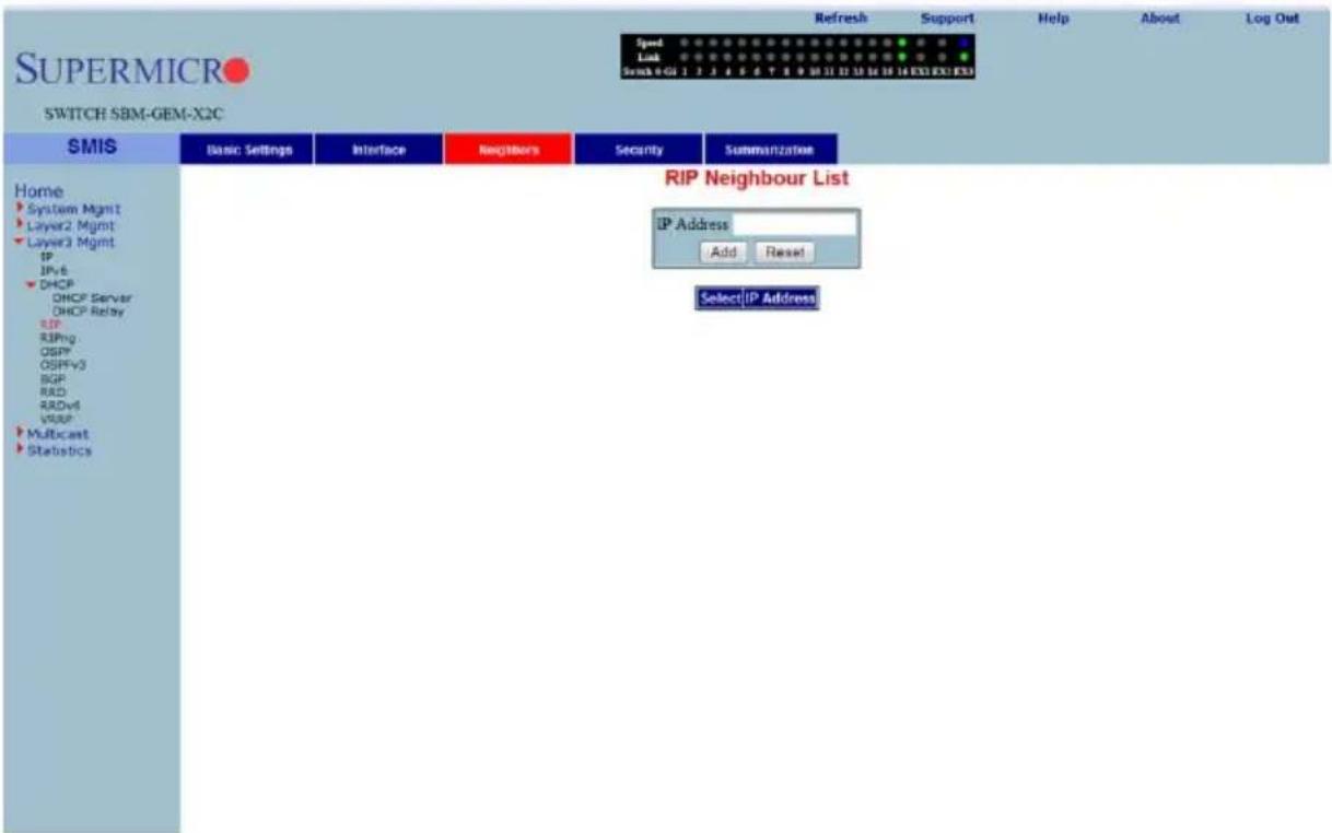 SUPERMICRO SWITCH SBM-GEM-X2C Speed Link Switch 0-01 1 2 3 4 5 6 7 8 9 10 11 12 13 14 15 16 EX3 EX2 EX3 SMIS Basic Settings Interface Neighbors Security Submaximization Home System Mgmt Layer2 Mgmt Layer3 Mgmt IP IPv6 DHCP DHCP Server DHCP Relay EIP RIPng OSPF OSPFv3 BGP RAD RADv6 VISP Multicast Statistics RIP Neighbour List IP Address Add Reset Select IP Address