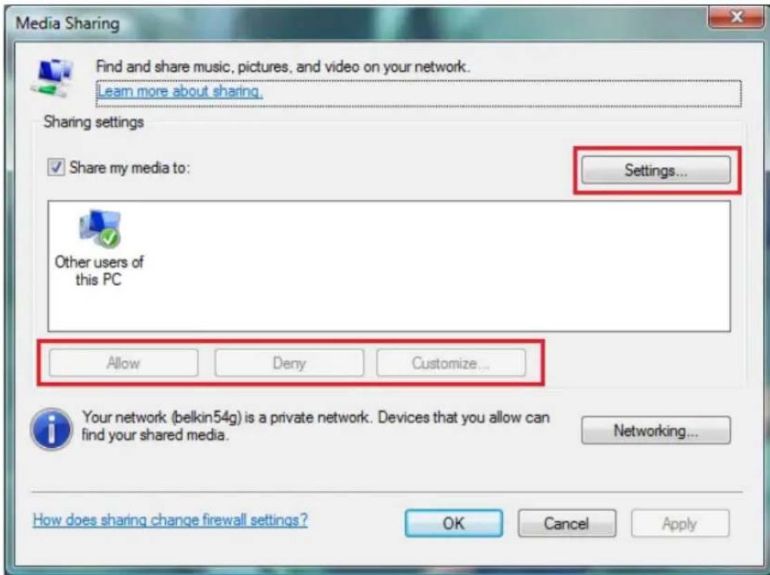 Media Sharing Find and share music, pictures, and video on your network. Learn more about sharing. Sharing settings ✓ Share my media to: Settings... Other users of this PC Allow Deny Customize... Your network (belkin54g) is a private network. Devices that you allow can find your shared media. Networking... How does sharing change firewall settings? OK Cancel Apply