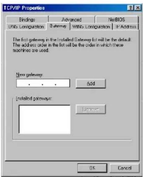 TCP/IP Properties Bindings Advanced NoBIOS UNS Configuration Bateway WINS Configuration IP Address The first gateway in the installed Gateway list will be the default. The address order in the list will be the order in which these machines are used. New gateway: ... Add Installed gateways: Remove OK Cancel