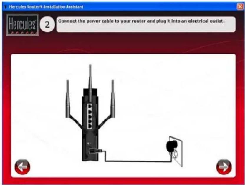 Hercules RouterN-Installation Assistant 2 Connect the power cable to your router and plug it into an electrical outlet. ←→