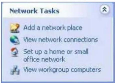 Network Tasks Add a network place View network connections Set up a home or small office network View workgroup computers
