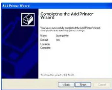 Add Printer Wizard Completing the Add Printer Wizard You have successfully completed the Add Printer Wizard. Name:Laser printer Default:Yes Location: Comment: To show this update, click Finish < Back Finish Cancel
