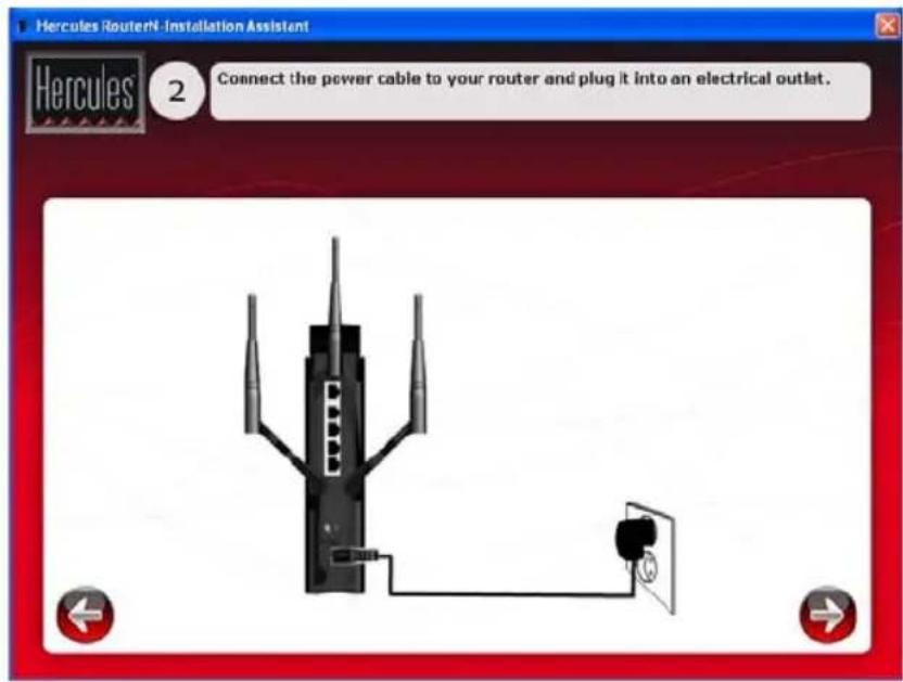Hercules RouterN-Installation Assistant 2 Connect the power cable to your router and plug it into an electrical outlet. ←→