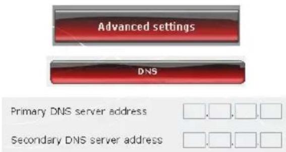 Advanced settings DNS Primary DNS server address Secondary DNS server address