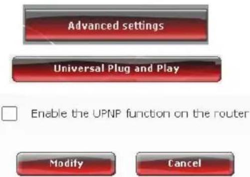 Advanced settings Universal Plug and Play Enable the UPNP function on the router Modify Cancel