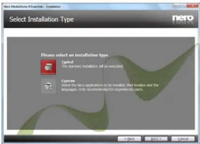 Nero Mediaclone 4 Essentials - Installation Select Installation Type nero Please select an installation type Typical The standard installation will be executed. Custom Select the Nero applications to be installed, their location and the languages. Only recommended for experienced users. < Back Next > Cancel