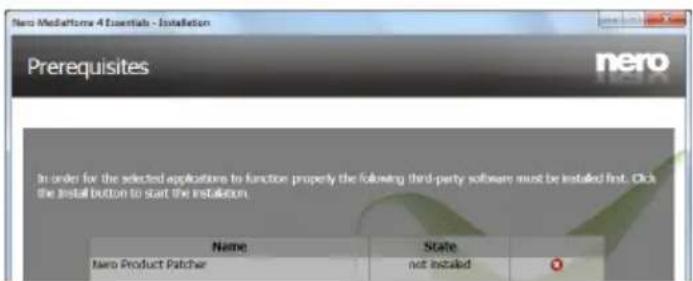 Prerequisites In order for the selected applications to function properly the following third-party software must be installed first. Click the install button to start the installation. Name State nero Product Patcher not installed