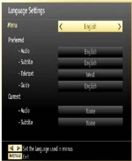 Language Settings Menu English Preferred - Audio English - Subtitle English - Teletext-West - Guide English Current - Audio None - Subtitle None Set the language used in menus MENU Exit