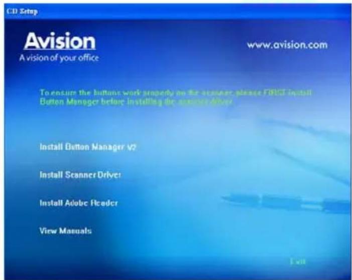 C:\ Setup Avision A vision of your office www.avision.com To ensure the button work properly on the scanner, please FIRST install Button Manager before installing the scanner driver Install Button Manager v2 Install Scanner Driver Install Adobe Reader View Manuals Exit