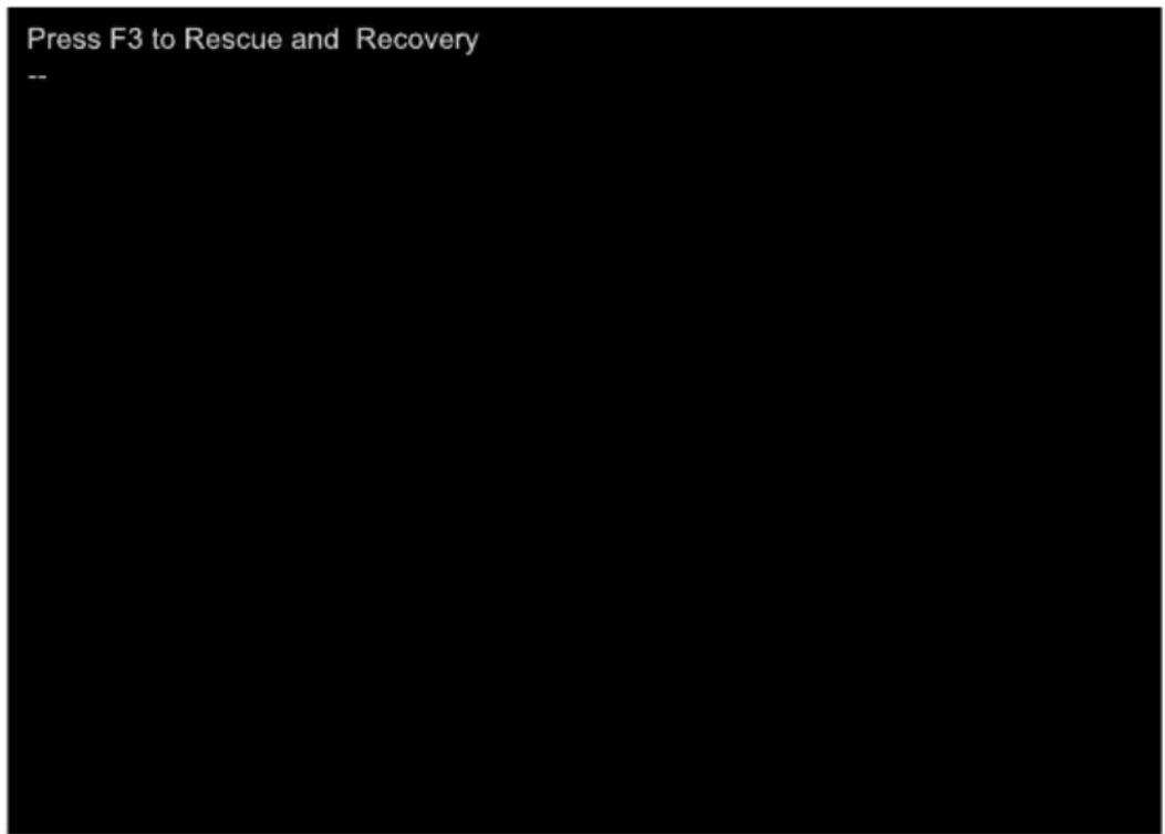 Press F3 to Rescue and Recovery --