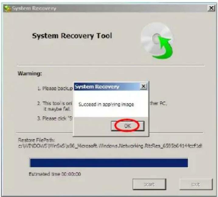 System Recovery Tool Warning: 1. Please backup 2. This tool is on it maybe fail. 3. Please click "S" System Recovery Succeed in applying image OK other PC, Restore FilePath: c:\WINDOWS\WinSxG\x86_Microsoft,Windows.Networking.RtoRes_6595b641+1ccf1di Estimated time 00:00:00 start Ext