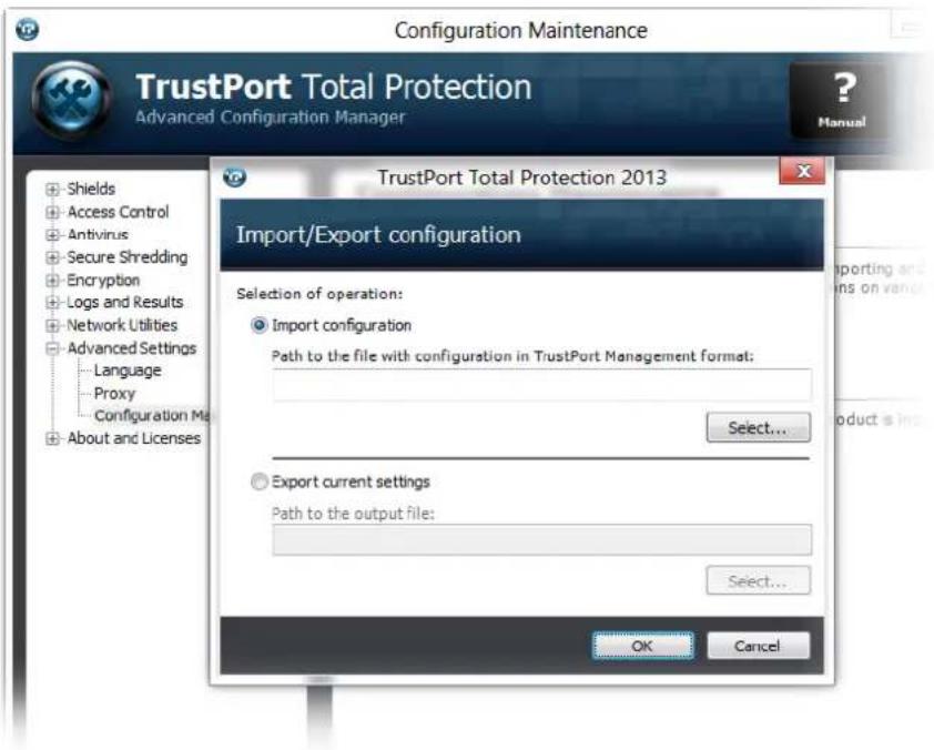 Configuration Maintenance TrustPort Total Protection Advanced Configuration Manager TrustPort Total Protection 2013 Import/Export configuration Selection of operation: Import configuration Path to the file with configuration in TrustPort Management format; Select... Export current settings Path to the output file; Select... OK Cancel