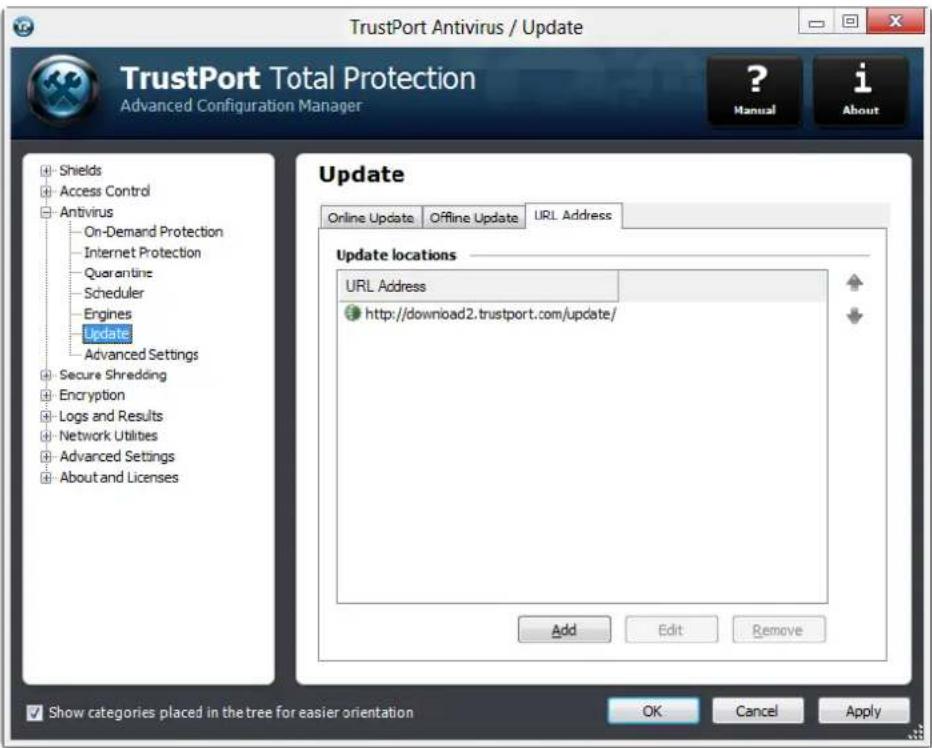 TrustPort Antivirus / Update TrustPort Total Protection Advanced Configuration Manager ? Manual i About + Shields + Access Control + Antivirus On-Demand Protection Internet Protection Quarantine Scheduler Engines Update Advanced Settings + Secure Shredding + Encryption + Logs and Results + Network Utilities + Advanced Settings + About and Licenses Update Online Update Offline Update URL Address Update locations URL Address http://download2.trustport.com/update/ Add Edit Remove Show categories placed in the tree for easier orientation OK Cancel Apply