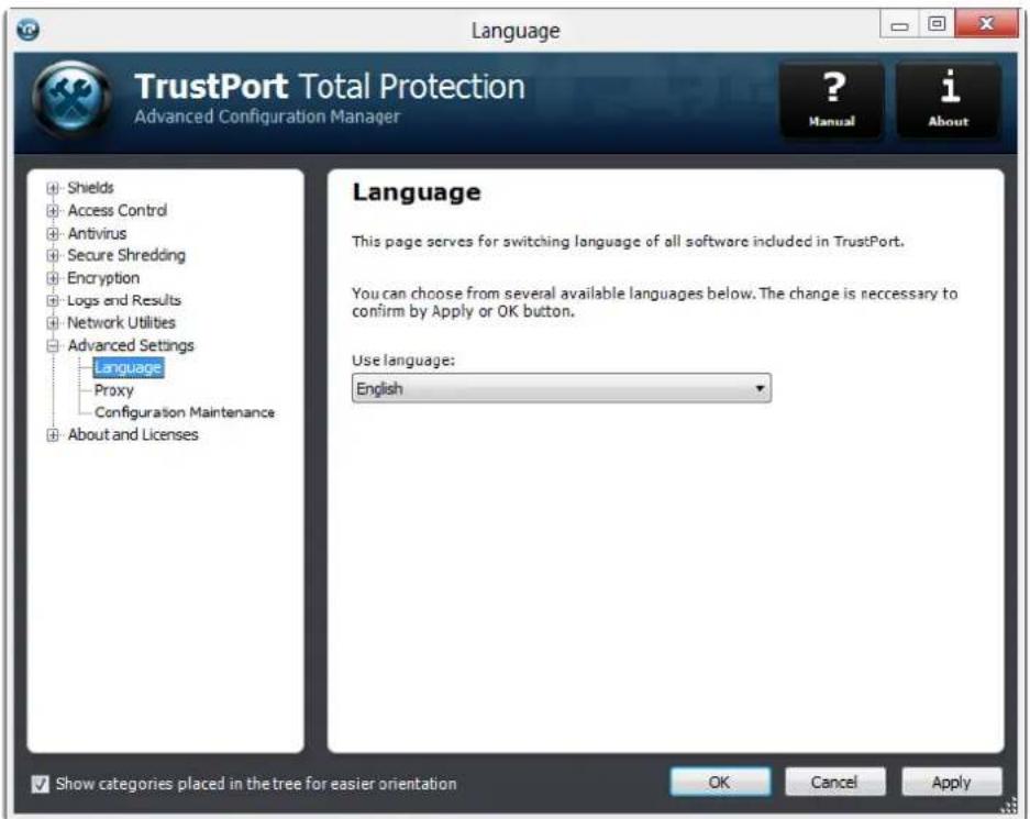 Language TrustPort Total Protection Advanced Configuration Manager ? Manual i About Shields Access Control Antivirus Secure Shredding Encryption Logs and Results Network Utilities Advanced Settings Language Proxy Configuration Maintenance About and Licenses Language This page serves for switching language of all software included in TrustPort. You can choose from several available languages below. The change is necessary to confirm by Apply or OK button. Use language: English Show categories placed in the tree for easier orientation OK Cancel Apply