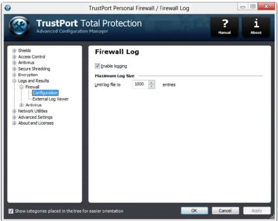 TrustPort Personal Firewall / Firewall Log TrustPort Total Protection Advanced Configuration Manager ? Manual i About Shields Access Control Antivirus Secure Shredding Encryption Logs and Results Firewall Configuration External Log Viewer Antivirus Network Utilities Advanced Settings About and Licenses Firewall Log Enable logging Maximum Log Size Limit log file to 1000 entries Show categories placed in the tree for easier orientation OK Cancel Apply