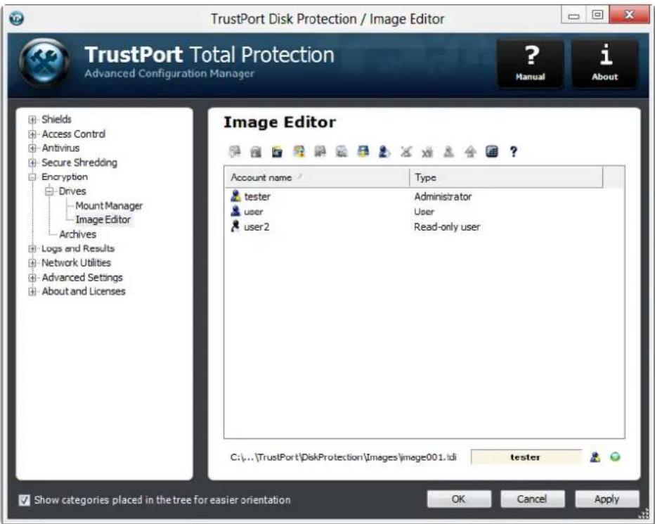 TrustPort Disk Protection / Image Editor TrustPort Total Protection Advanced Configuration Manager ? Manual i About Shields Access Control Antivirus Secure Shredding Encryption Drives Mount Manager Image Editor Archives Logs and Results Network Utilities Advanced Settings About and Licenses Image Editor Account name / Type tester Administrator user User user2 Read-only user C:\...\\TrustPort\DiskProtection\Images\image001.idi tester Show categories placed in the tree for easier orientation OK Cancel Apply