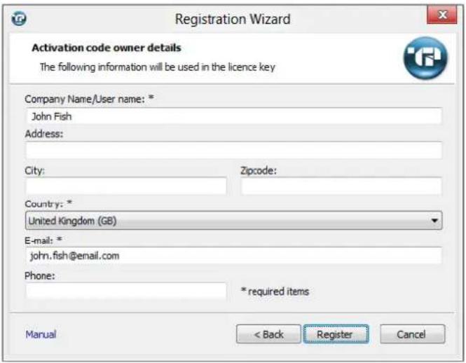 Registration Wizard Activation code owner details The following information will be used in the licence key Company Name/User name: * John Fish Address: City: Zipcode: Country: * United Kingdom (GB) E-mail: * john.fish@email.com Phone: * required items Manual < Back Register Cancel