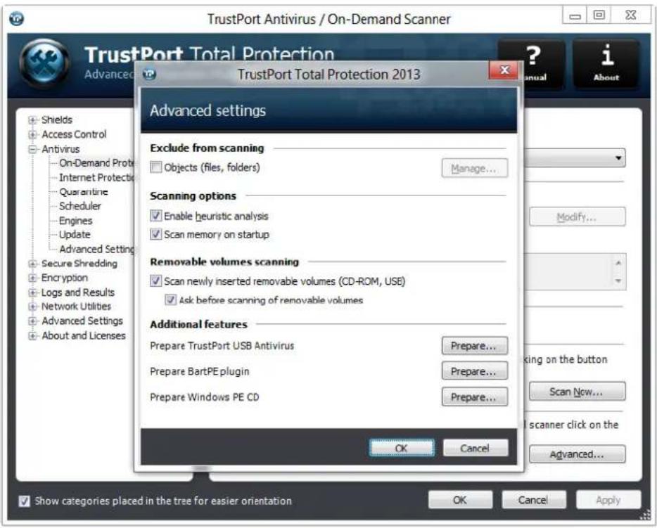 TrustPort Antivirus / On-Demand Scanner TrustPort Total Protection Advanced TrustPort Total Protection 2013 Advanced settings Exclude from scanning Objects (files, folders) Manage... Scanning options Enable heuristic analysis Scan memory on startup Removable volumes scanning Scan newly inserted removable volumes (CD-ROM, USB) Ask before scanning of removable volumes Additional features Prepare TrustPort USB Antivirus Prepare BartPE plugin Prepare Windows PE CD Prepare... OK Cancel Show categories placed in the tree for easier orientation OK Cancel Apply