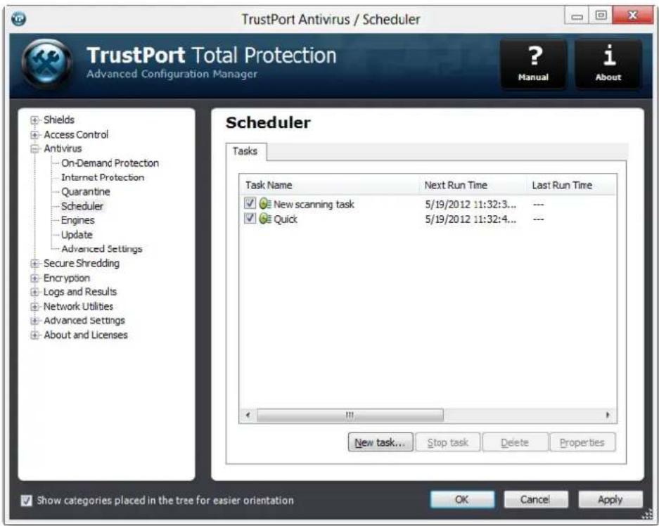 TrustPort Antivirus / Scheduler TrustPort Total Protection Advanced Configuration Manager ? Manual i About Shields Access Control Antivirus On-Demand Protection Internet Protection Quarantine Scheduler Engines Update Advanced Settings Secure Shredding Encryption Logs and Results Network Utilities Advanced Settings About and Licenses Scheduler Tasks Task Name Next Run Time Last Run Time ✓ New scanning task 5/19/2012 11:32:3... --- ✓ Quick 5/19/2012 11:32:4... --- New task... Stop task Delete Properties Show categories placed in the tree for easier orientation OK Cancel Apply