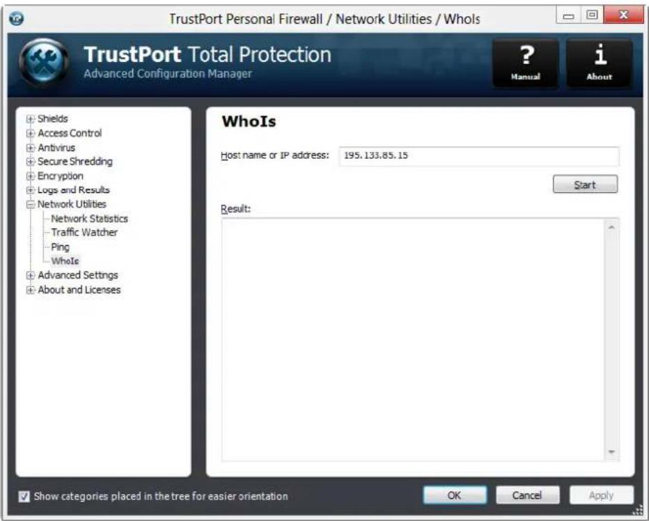 TrustPort Personal Firewall / Network Utilities / Whols TrustPort Total Protection Advanced Configuration Manager ? Manual i About Shields Access Control Antivirus Secure Shredding Encryption Logs and Results Network Utilities Network Statistics Traffic Watcher Ping WhoIs Advanced Settings About and Licenses WhoIs Host name or IP address: 195.133.85.15 Start Result: