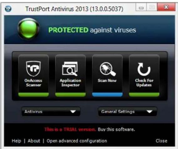 TrustPort Antivirus 2013 (13.0.0.5037) PROTECTED against viruses OnAccess Scanner Application Inspector Scan Now Check For Updates Antivirus General Settings This is a TRIAL version. Buy this software. Help | About | Open advanced configuration Close