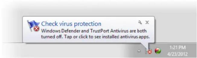 Check virus protection Windows Defender and TrustPort Antivirus are both turned off. Tap or click to see installed antivirus apps. 1:21 PM 4/23/2012