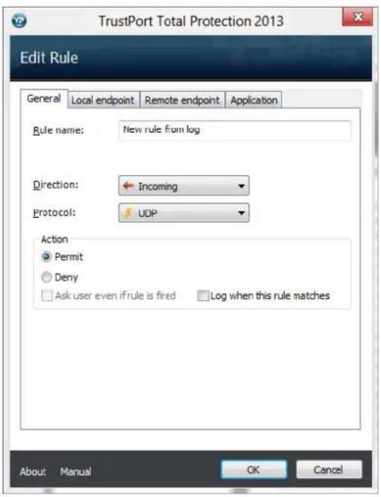 TrustPort Total Protection 2013 Edit Rule General Local endpoint Remote endpoint Application Rule name:New rule from log Direction:Incoming Protocol:UDP Action Permit Deny Ask user even if rule is fired Log when this rule matches About Manual OK Cancel