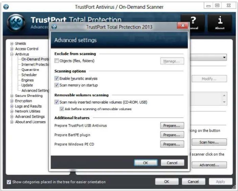 TrustPort Antivirus / On-Demand Scanner TrustPort Total Protection Advanced TrustPort Total Protection 2013 Advanced settings Exclude from scanning Objects (files, folders) Manage... Scanning options Enable heuristic analysis Scan memory on startup Removable volumes scanning Scan newly inserted removable volumes (CD-ROM, USB) Ask before scanning of removable volumes Additional features Prepare TrustPort USB Antivirus Prepare BartPE plugin Prepare Windows PE CD Prepare... OK Cancel Show categories placed in the tree for easier orientation OK Cancel Apply