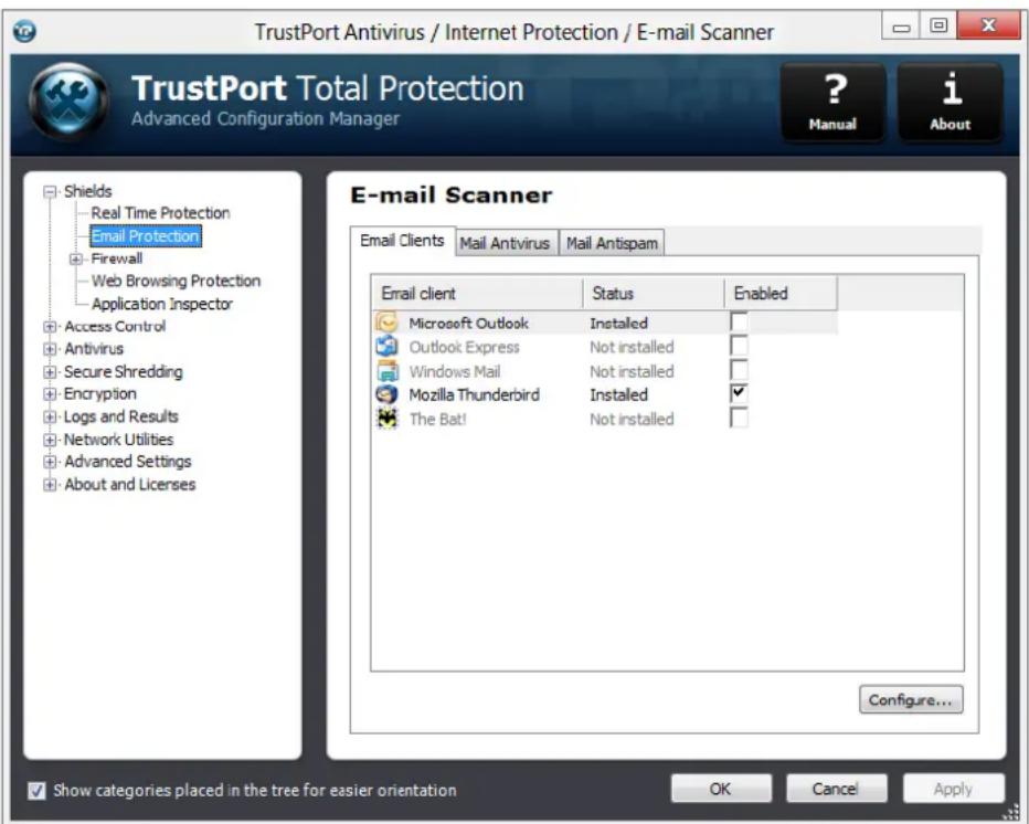 TrustPort Antivirus / Internet Protection / E-mail Scanner TrustPort Total Protection Advanced Configuration Manager E-mail Scanner Email Clients Mail Antivirus Mail Antispam Email client Status Enabled Microsoft Outlook Installed Outlook Express Not installed Windows Mail Not installed Mozilla Thunderbird Installed The Bat! Not installed Configure... Show categories placed in the tree for easier orientation OK Cancel Apply