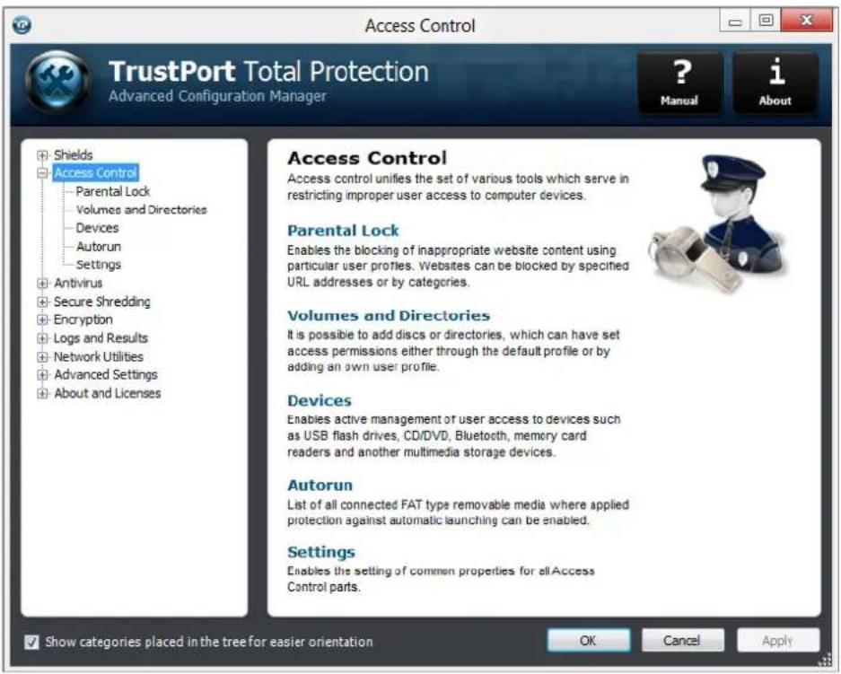 Access Control TrustPort Total Protection Advanced Configuration Manager ? Manual i About + Shields + Access Control - Parental Lock - Volumes and Directories - Devices - Autorun - Settings + Antivirus + Secure Shredding + Encryption + Logs and Results + Network Utilities + Advanced Settings + About and Licenses Access Control Access control unifies the set of various tools which serve in restricting improper user access to computer devices. Parental Lock Enables the blocking of inappropriate website content using particular user profiles. Websites can be blocked by specified URL addresses or by categories. Volumes and Directories It is possible to add discs or directories, which can have set access permissions either through the default profile or by adding an own user profile. Devices Enables active management of user access to devices such as USB flash drives, CD/DVD, Bluetooth, memory card readers and another multimedia storage devices. Autorun List of all connected FAT type removable media where applied protection against automatic launching can be enabled. Settings Enables the setting of common properties for all Access Control parts. Show categories placed in the tree for easier orientation OK Cancel Apply