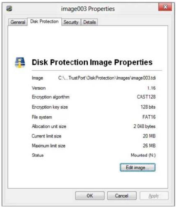 image003 Properties General Disk Protection Security Details Disk Protection Image Properties Image C:\...\TrustPort\DiskProtection\Images\image003.tdi Version 1.16 Encryption algorithm CAST128 Encryption key size 128 bits File system FAT16 Allocation unit size 2 048 bytes Current limit size 20 MB Maximum limit size 26 MB Status Mounted (N:) Edit image... OK Cancel Apply
