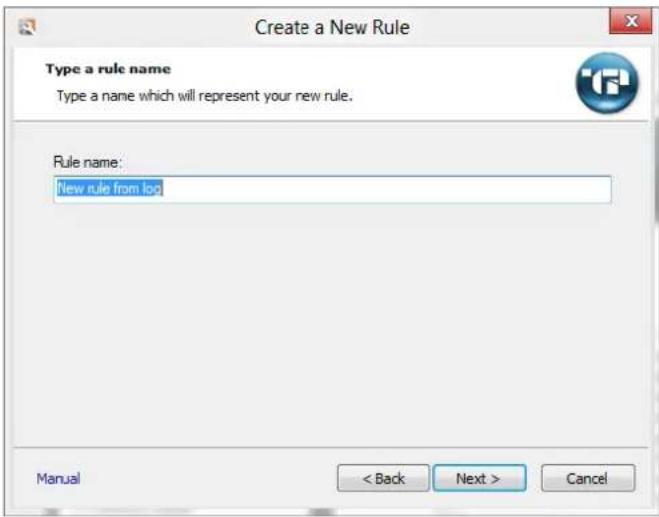 Create a New Rule Type a rule name Type a name which will represent your new rule. Rule name: New rule from log Manual < Back Next > Cancel