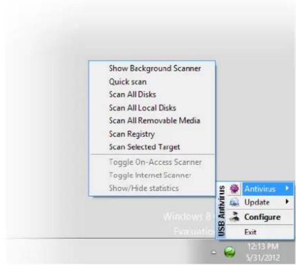 Show Background Scanner Quick scan Scan All Disks Scan All Local Disks Scan All Removable Media Scan Registry Scan Selected Target Toggle On-Access Scanner Toggle Internet Scanner Show/Hide statistics Antivirus Update Configure Exit 12:13 PM 5/31/2012