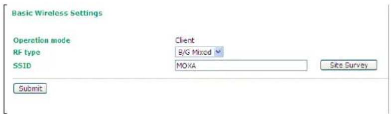 Basic Wireless Settings Operation mode Client RF type B/G Mixed SSID MOXA Site Survey Submit