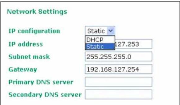 Network Settings IP configuration Static IP address DHCP 127.253 Subnet mask Static Gateway 192.168.127.254 Primary DNS server Secondary DNS server