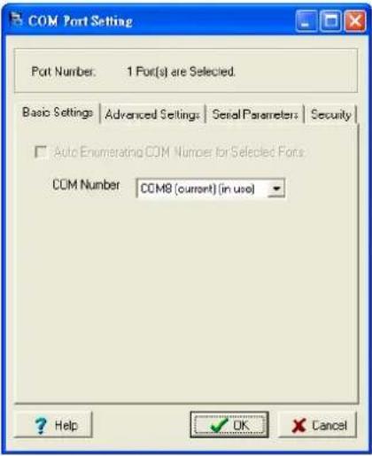 COM Port Setting Port Number: 1 Port(s) are Selected. Basic Settings | Advanced Settings | Serial Parameters | Security | □ Auto Enumerating COM Number for Selected Ports: COM Number CCM9 (current) (in use) ? Help ✓ OK ✗ Cancel
