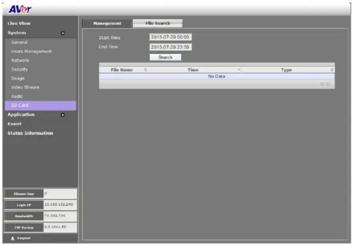 AVer Live View System General Users Management Network Security Image Video Stream Audio SD Card Application Event Status Information Stream User 0 Login IP 10.100.102.240 Bandwidth TX:352.75K FW Version 3.2.1041.52 Logout Management File Search Start Time 2013-07-29 00:00 End Time 2013-07-29 23:50 Search File Name Time Type No Data Stream User Logout IP 10.100.102.240 Bandwidth TX:352.75K FW Version 3.2.1041.52