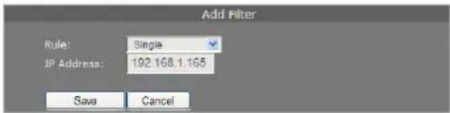 Add Filter Rule: Single IP Address: 192.168.1.165 Save Cancel