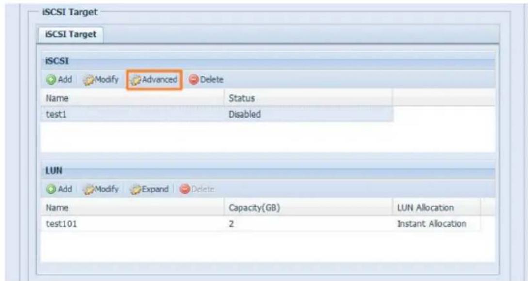 iSCSI Target iSCSI Target iSCSI Add Modify Advanced Delete Name Status test1 Disabled LUN Add Modify Expand Delete Name Capacity(GB) LUN Allocation test101 2 Instant Allocation
