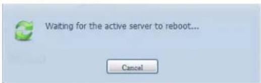 Waiting for the active server to reboot... Cancel