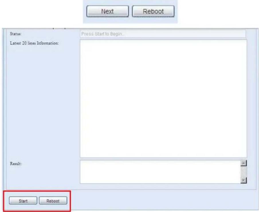 Next Reboot Status: Latest 20 lines Information: Press Start to Begin... Result: Start Reboot