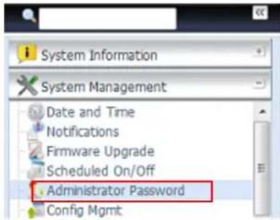 System Information System Management Date and Time Notifications Firmware Upgrade Scheduled On/Off Administrator Password Config Mgmt