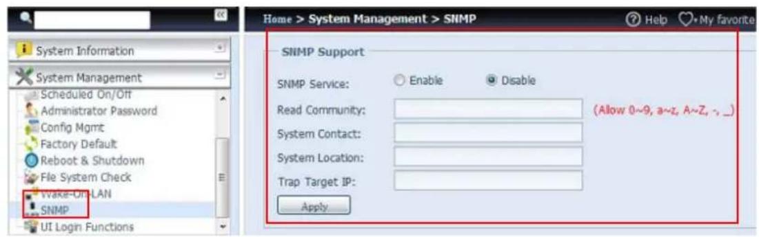 Home > System Management > SNMP SNMP Support SNMP Service: Enable Disable Read Community: System Contact: System Location: Trap Target IP: Apply (Allow 0~9, a~z, A~Z, ~ _)