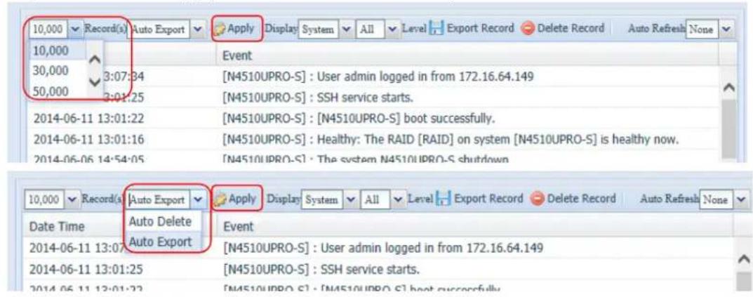 10,000 Record(s) Auto Export Apply Display System All Level Export Record Delete Record Auto Refresh None 10,000 Event 30,000 3:07:34 [N4510UPRO-S] : User admin logged in from 172.16.64.149 50,000 3:01:25 [N4510UPRO-S] : SSH service starts. 2014-06-11 13:01:22 [N4510UPRO-S] : [N4510UPRO-S] boot successfully. 2014-06-11 13:01:16 [N4510UPRO-S] : Healthy: The RAID [RAID] on system [N4510UPRO-S] is healthy now. 2014-06-06 14:54:05 [N4510UPRO-S] : The system N4510UPRO-S shutdown 10,000 Record(s) Auto Export Apply Display System All Level Export Record Delete Record Auto Refresh None Date Time Auto Delete Event 2014-06-11 13:07:34 [N4510UPRO-S] : User admin logged in from 172.16.64.149 2014-06-11 13:01:25 [N4510UPRO-S] : SSH service starts. 2014-06-11 13:01:22 [N4510UPRO-S] : [N4510UPRO-S] boot successfully.