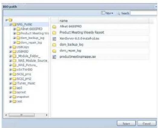 ISO path NAS_Public Alhet 660CPRO Product Meeting Wt dom_backup_log dom_repair_log USRCopy USRHD Module_Folder_ NAS_Module_Source_ NAS_Pictora_ sSATNDO SCSL_pm1 SCSL_pm2 iTunes_music ap2 aprint snapshot test name Alhet 660CPRO Product Meeting Weekly Report XenServer-6.8.0Install cd.isc dom_backup_log dom_repair_log productmeetingimages.isc Select Cancel